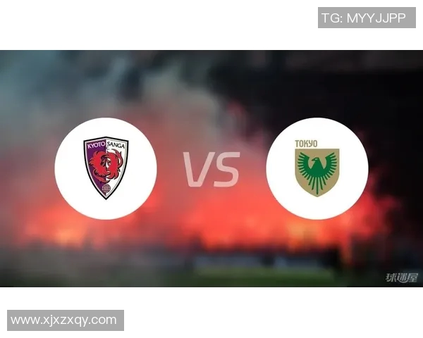 东京绿茵迎战京都不死全力争胜的精彩对决即将上演